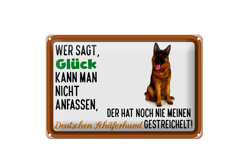 Blechschild Spruch 30x20cm Glück Deutscher Schäferhund Hund Deko Schild